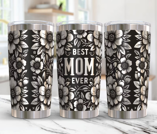 Tumbler Best Mom Ever - 20fl oz